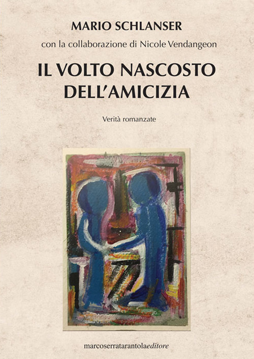 Il volto nascosto dell'amicizia