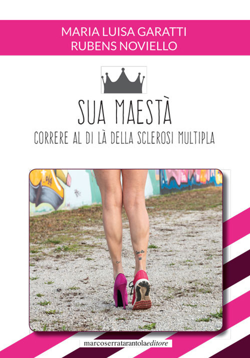 Sua maestà. Correre al di là della sclerosi multipla