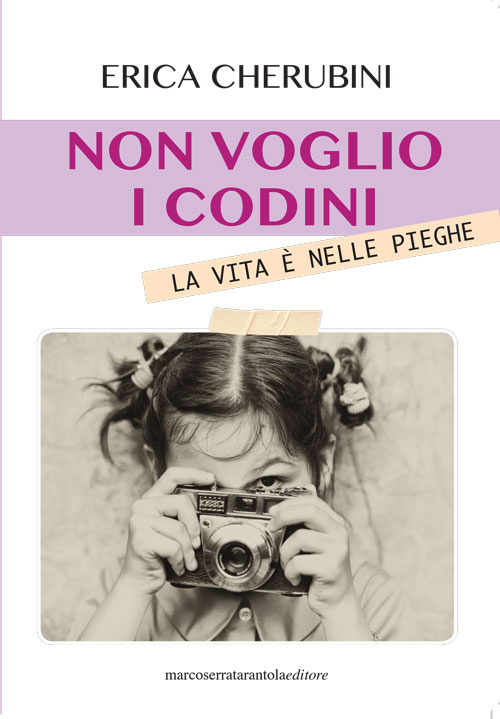 Non voglio i codini. La vita è nelle pieghe