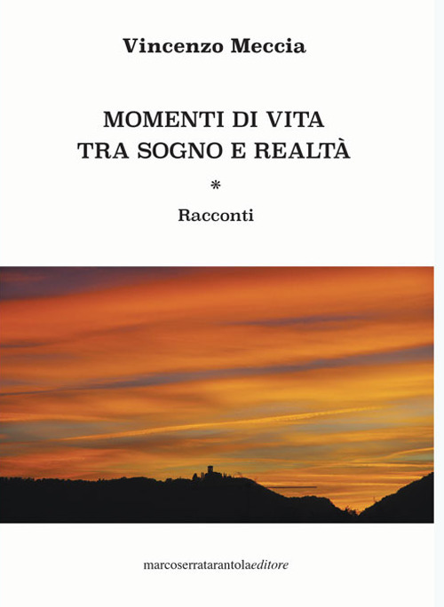 Momenti di vita tra sogno e realtà