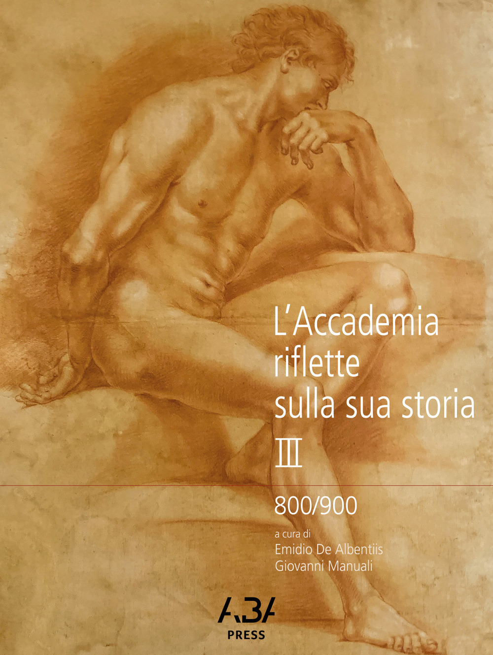 L'accademia riflette sulla sua storia. Vol. 3