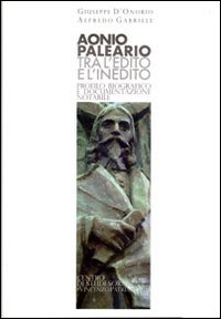 Aonio Paleario tra l'edito e l'inedito. Profilo biografico e documentazione notarile. Testo italiano e latino