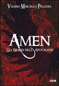 Amen. Gli araldi dell'Apocalisse