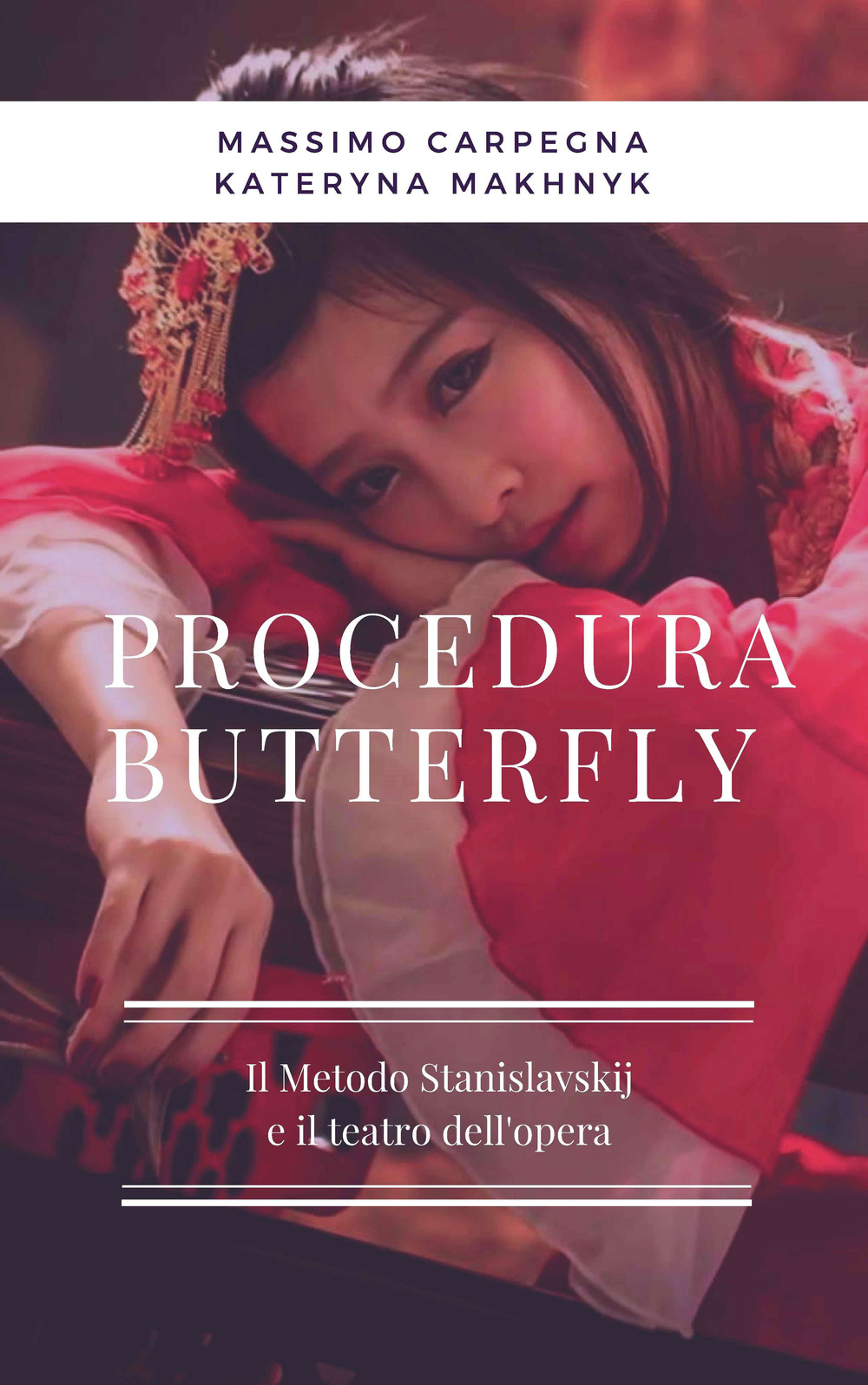 Procedura Butterfly. Il metodo Stanislavskij e il teatro dell'opera