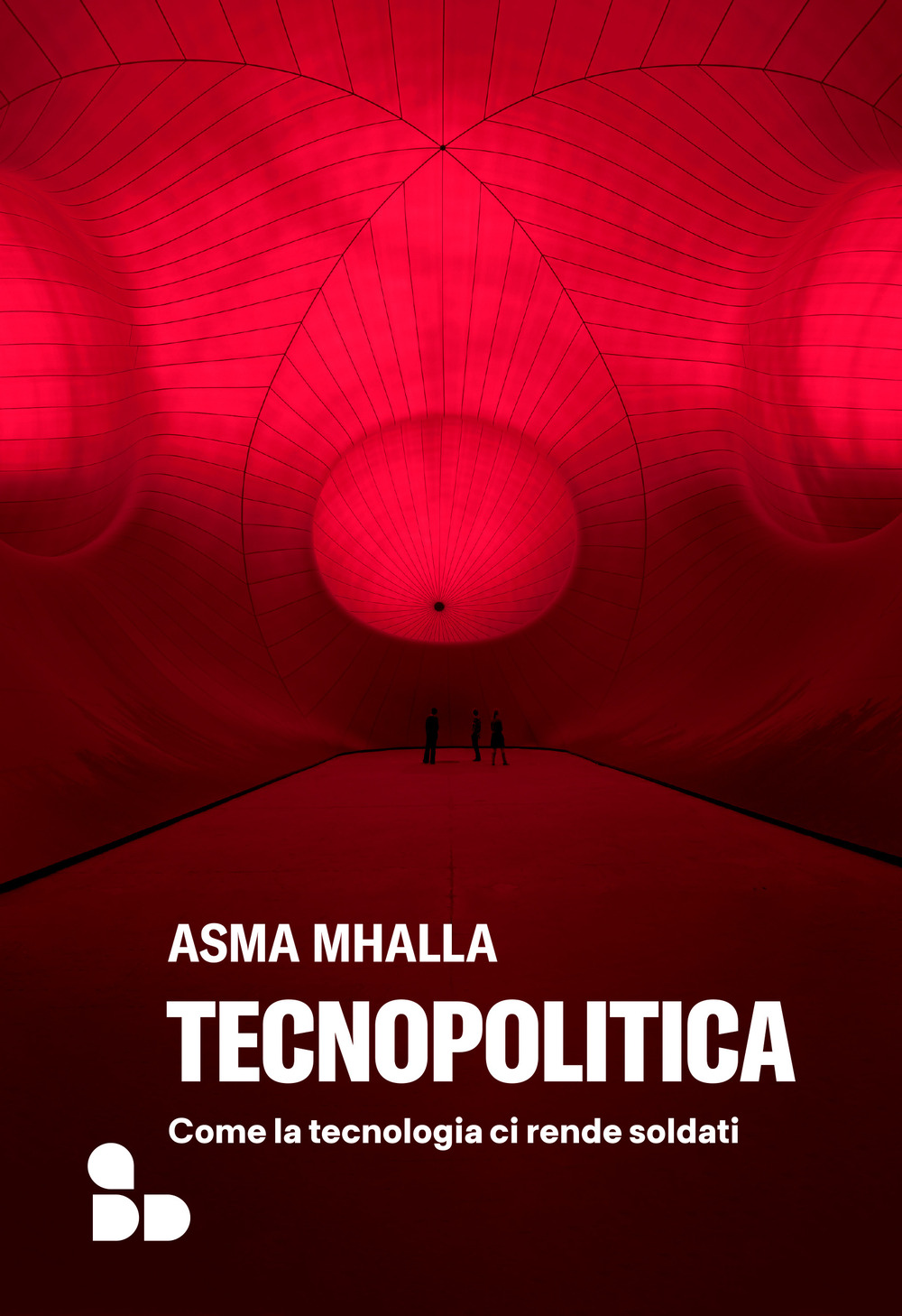 Tecnopolitica. Come la tecnologia ci rende soldati