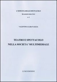 Teatro e spettacolo nella società multimediale