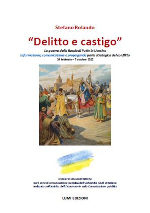 «Delitto e castigo». La guerra della Russia di Putin in Ucraina