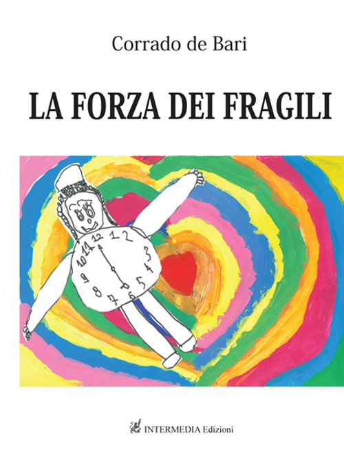 La forza dei fragili