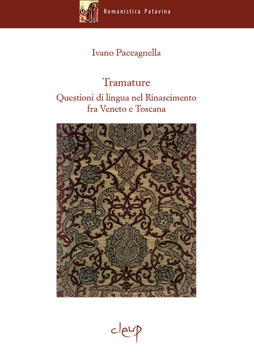 Tramature. Questioni di lingua nel Rinascimento fra Veneto e Toscana
