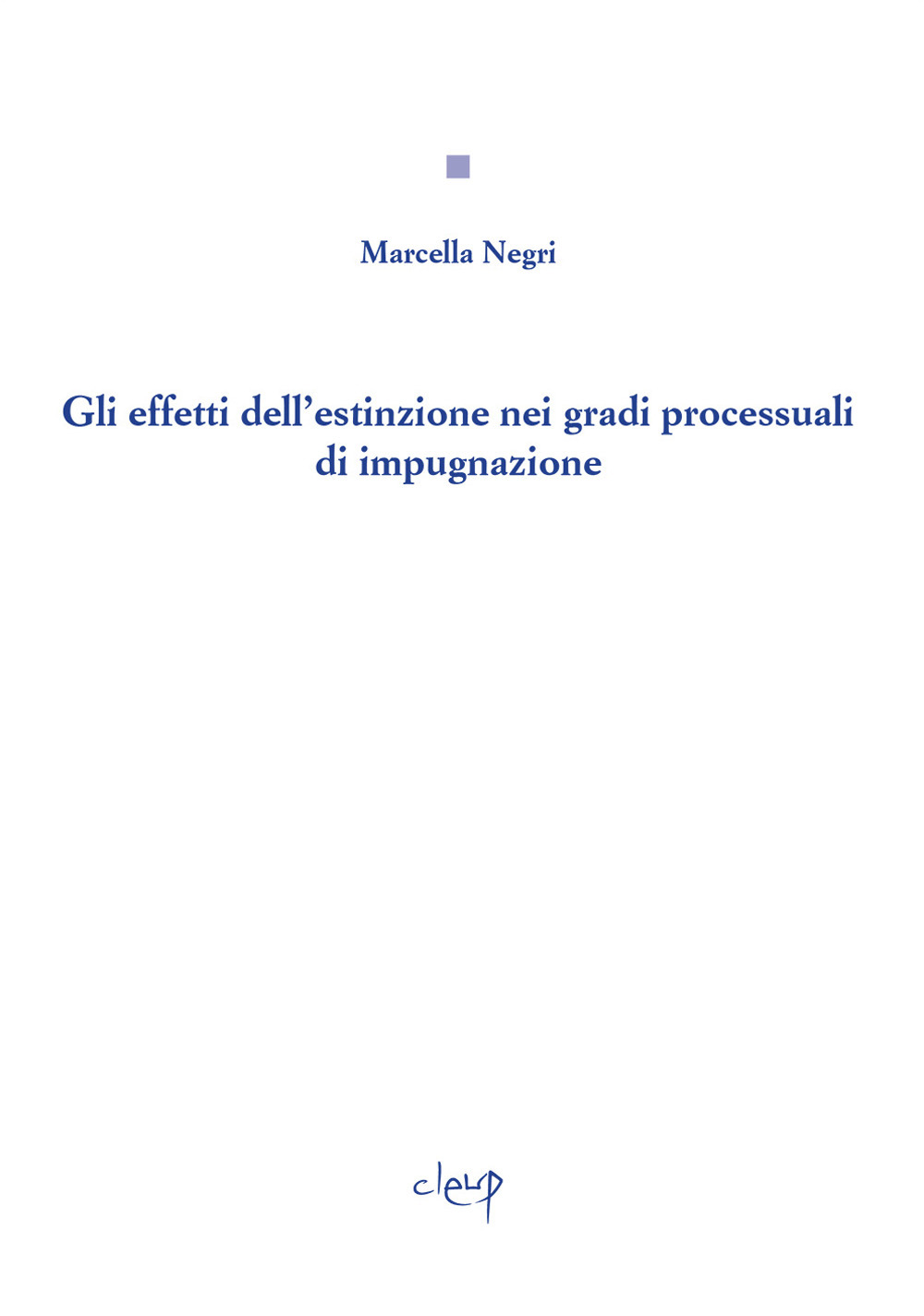 Gli effetti dell'estinzione nei gradi processuali di impugnazione