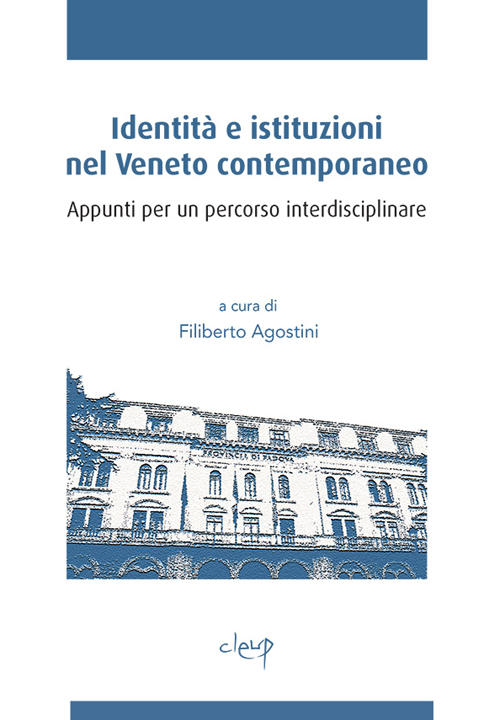 Identità e istituzioni nel Veneto contemporaneo. Appunti per un percorso interdisciplinare