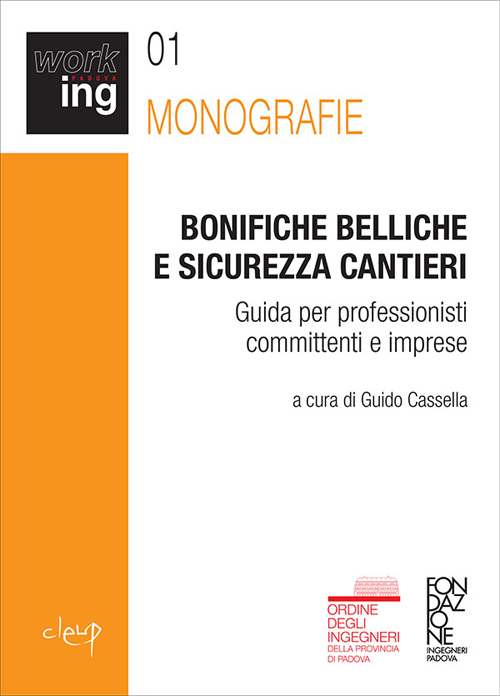 Bonifiche belliche e sicurezza cantieri. Guida per professionisti, committenti e imprese