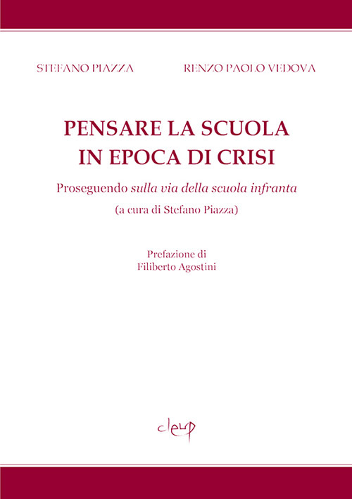 Pensare la scuola in epoca di crisi. Proseguendo sulla via della scuola infranta