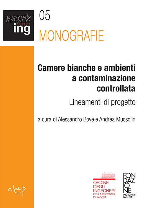 Camere bianche e ambienti a contaminazione controllata. Lineamenti di progetto