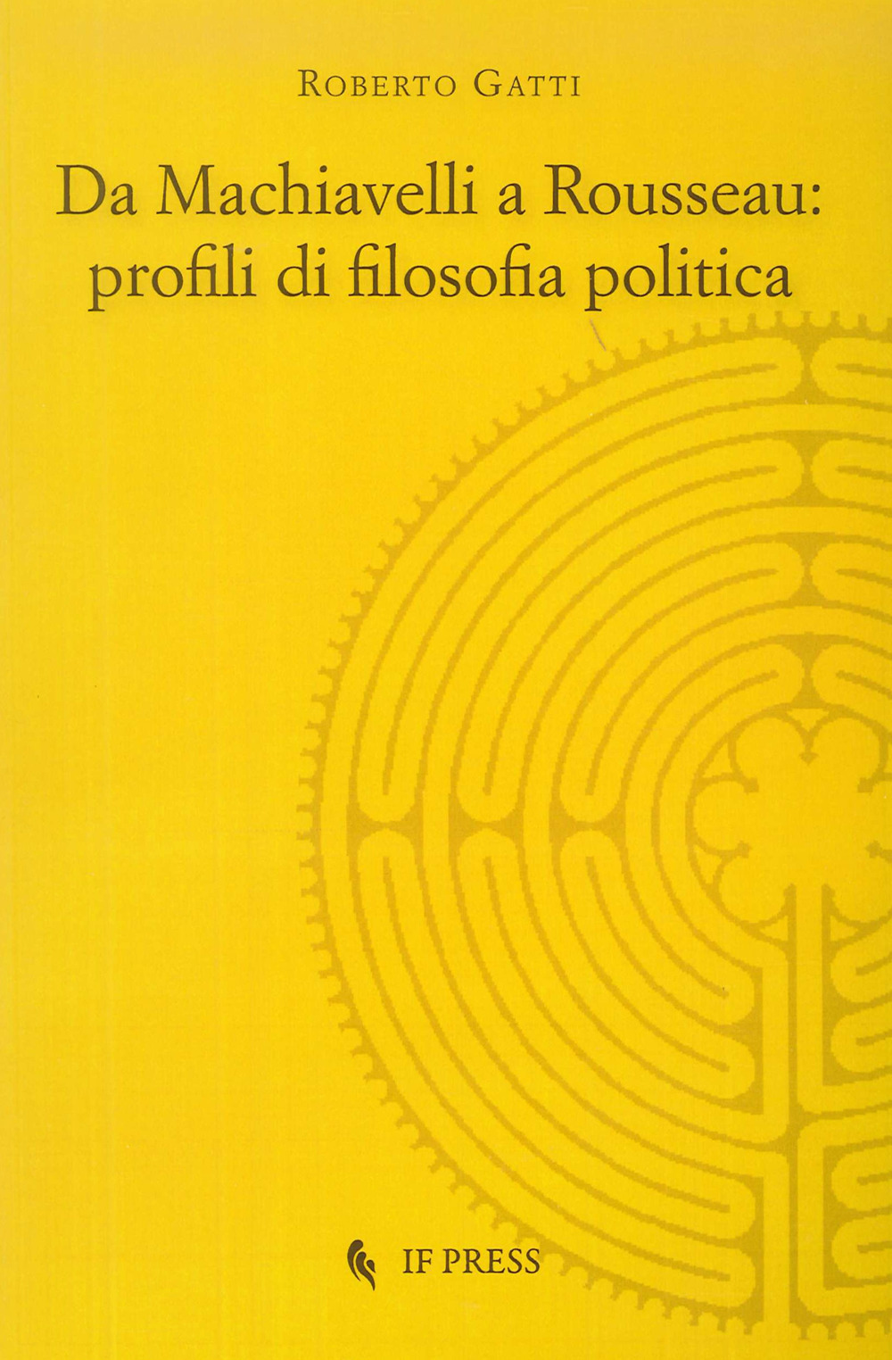 Da Machiavelli a Rousseau: profili di filosofia politica