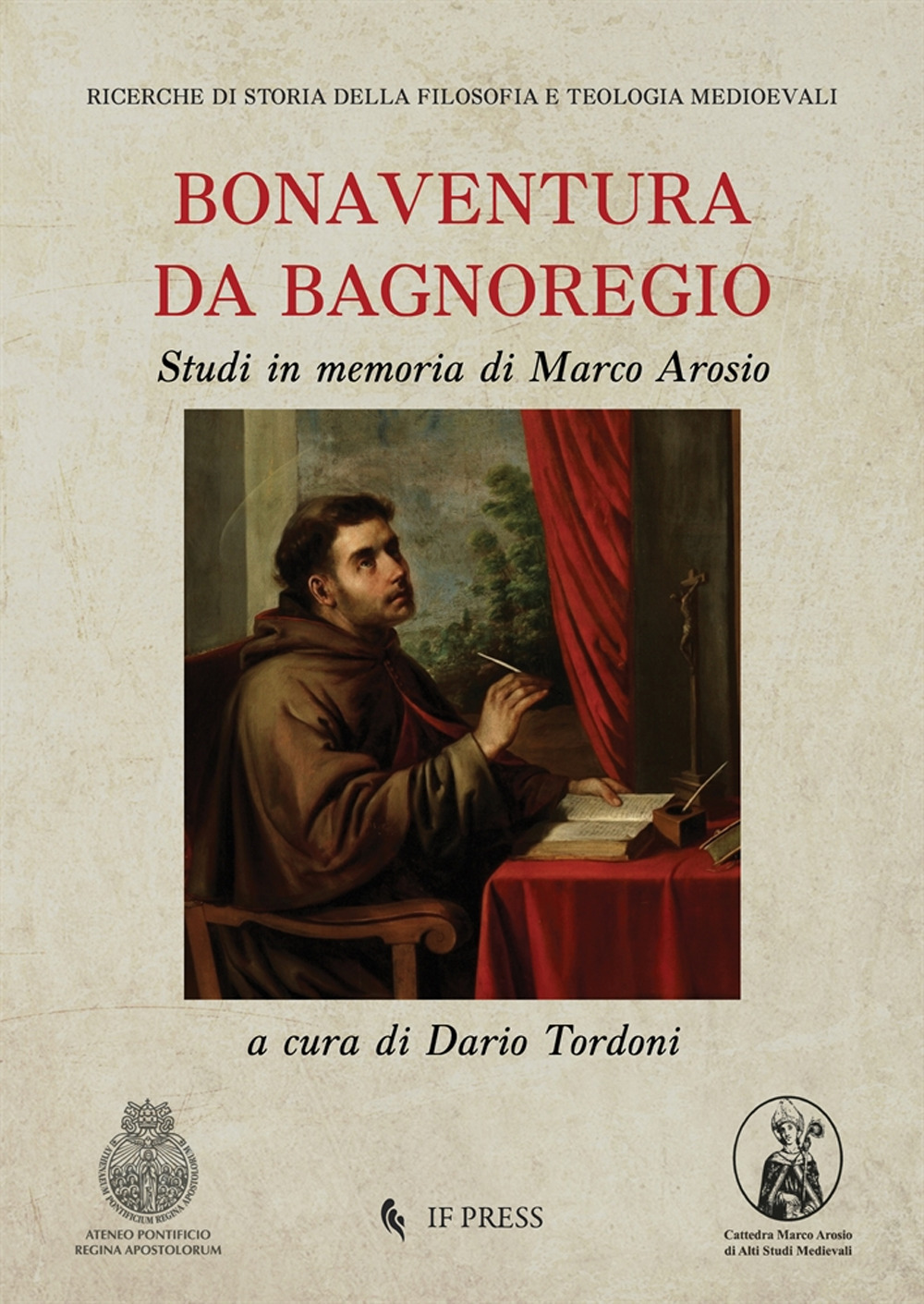 Bonaventura da Bagnoregio. Studi in memoria di Marco Arosio