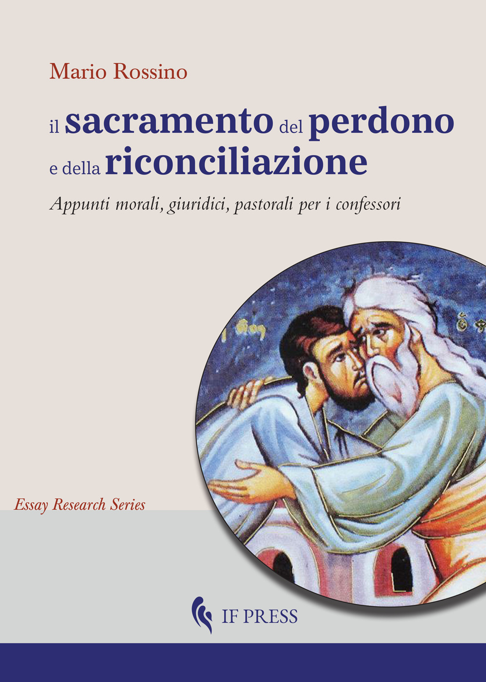 Il sacramento del perdono e della riconciliazione. Appunti morali, giuridici, pastorali per i confessori