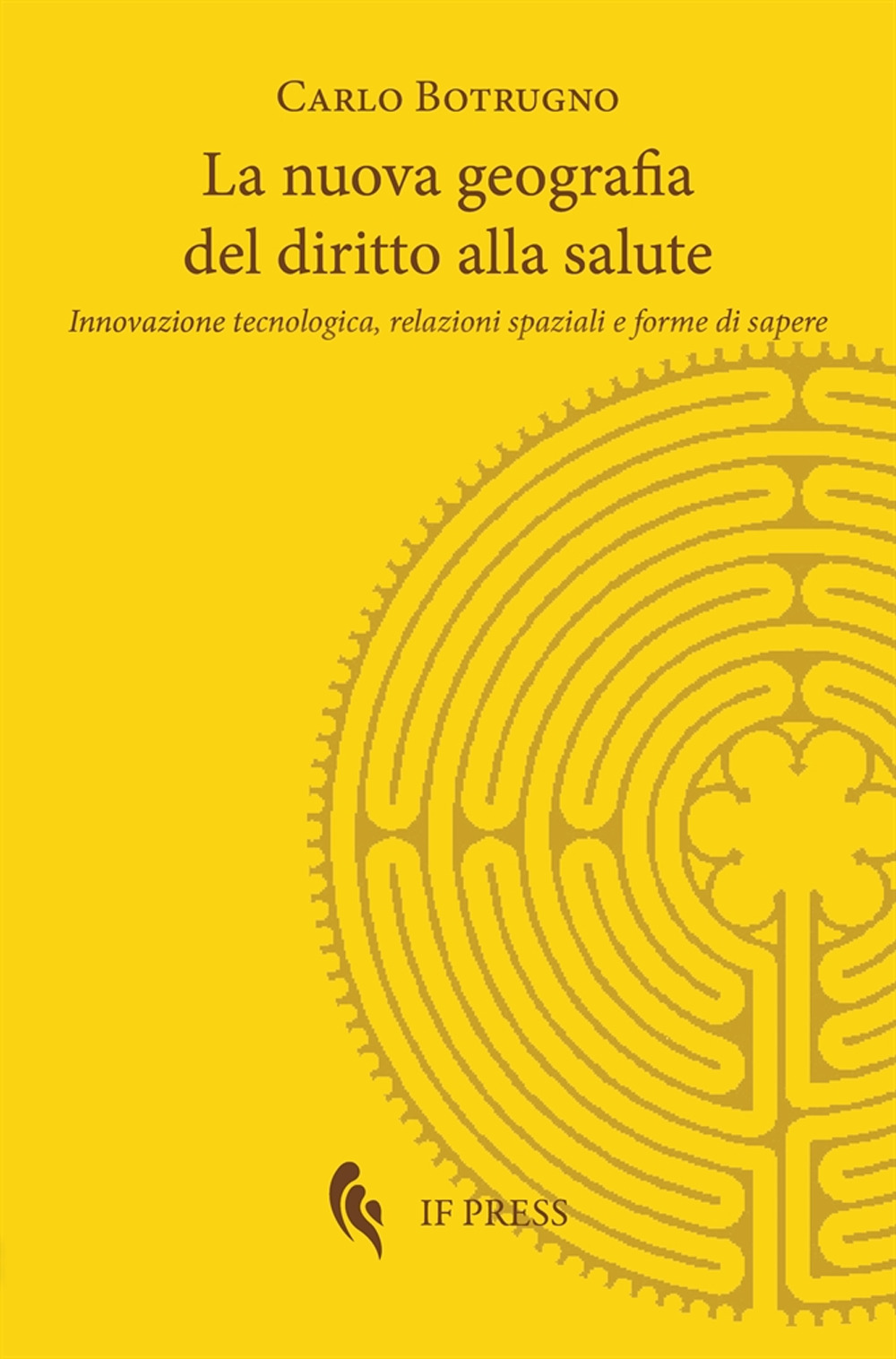 La nuova geografia del diritto alla salute. Innovazione tecnologica, relazioni spaziali e forme di sapere