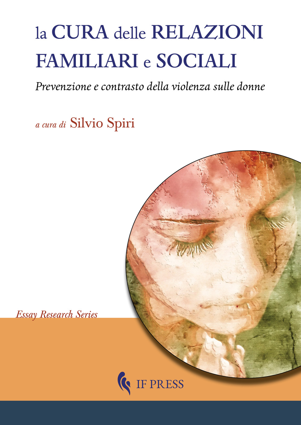 La cura delle relazioni familiari e sociali. Prevenzione e contrasto della violenza sulle donne