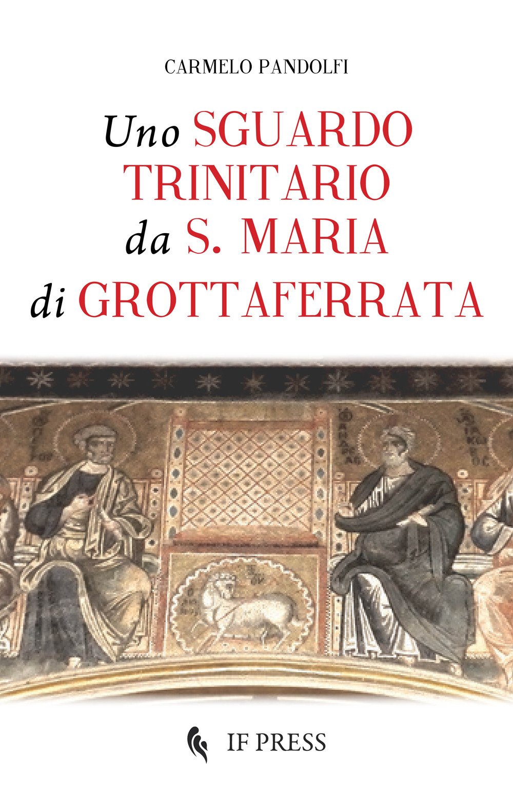 Uno sguardo trinitario da S. Maria di Grottaferrata