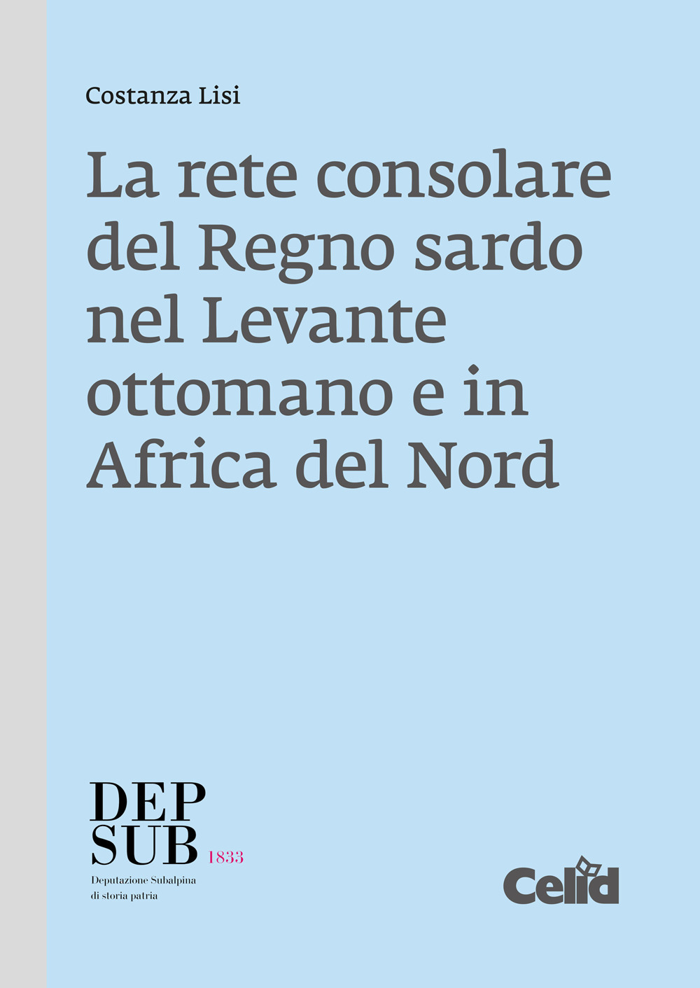 La rete consolare del Regno sardo nel Levante ottomano e in Africa del Nord