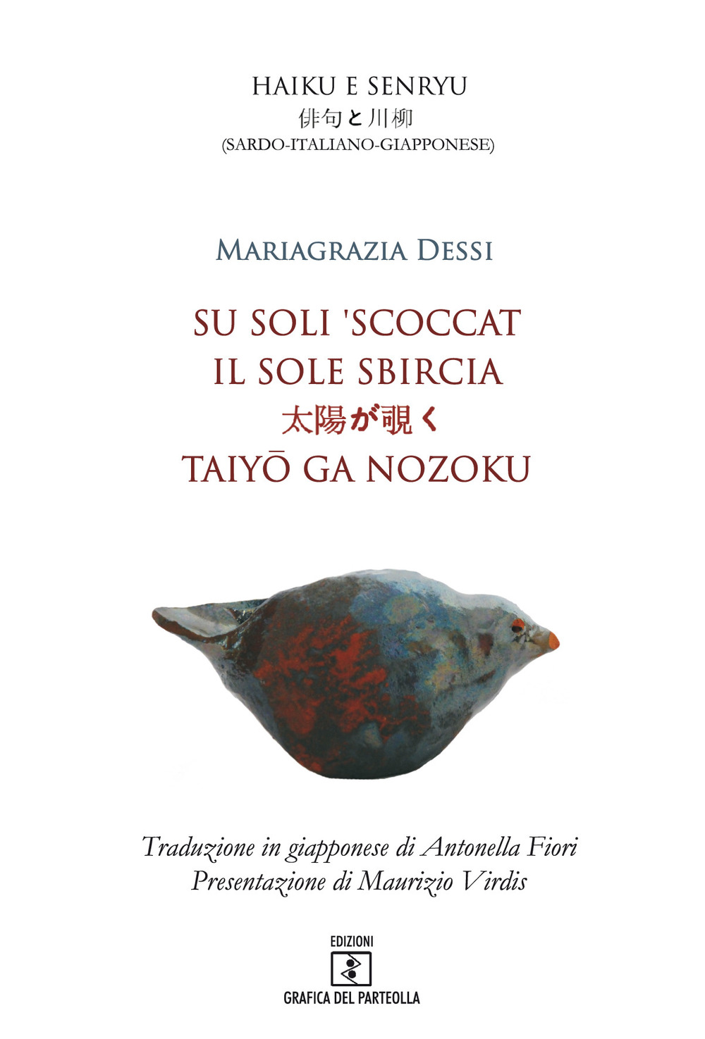 Su soli 'scoccat. Testo sardo, italiano e giapponese. Ediz. multilingue