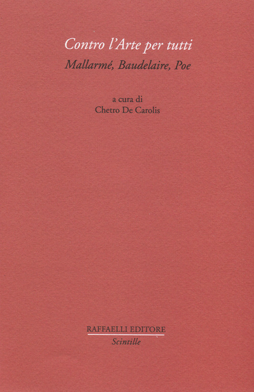 Contro l'arte per tutti. Mallarmé, Baudelaire, Poe