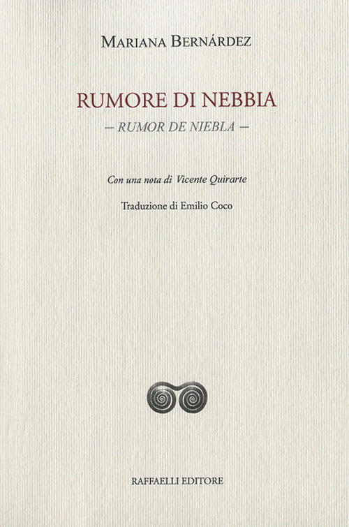 Rumore di nebbia. Rumor de niebla. Testo originale a fronte. Ediz. bilingue