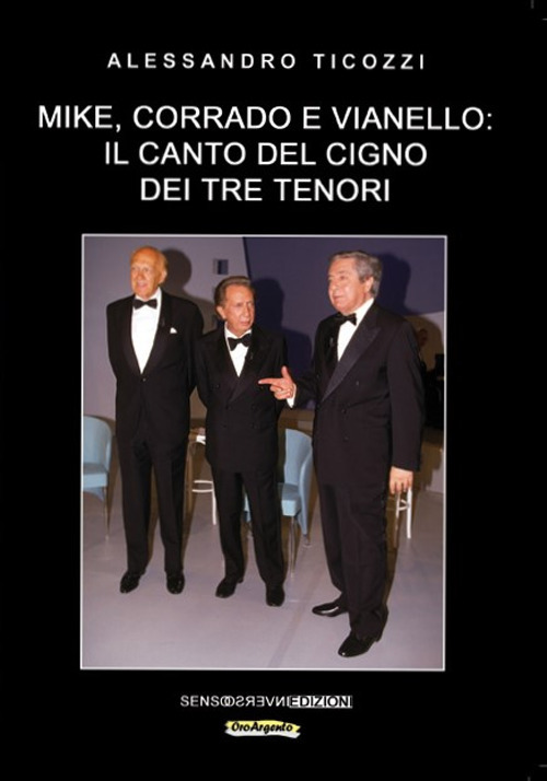 Mike, Corrado e Vianello: il canto del cigno dei tre tenori