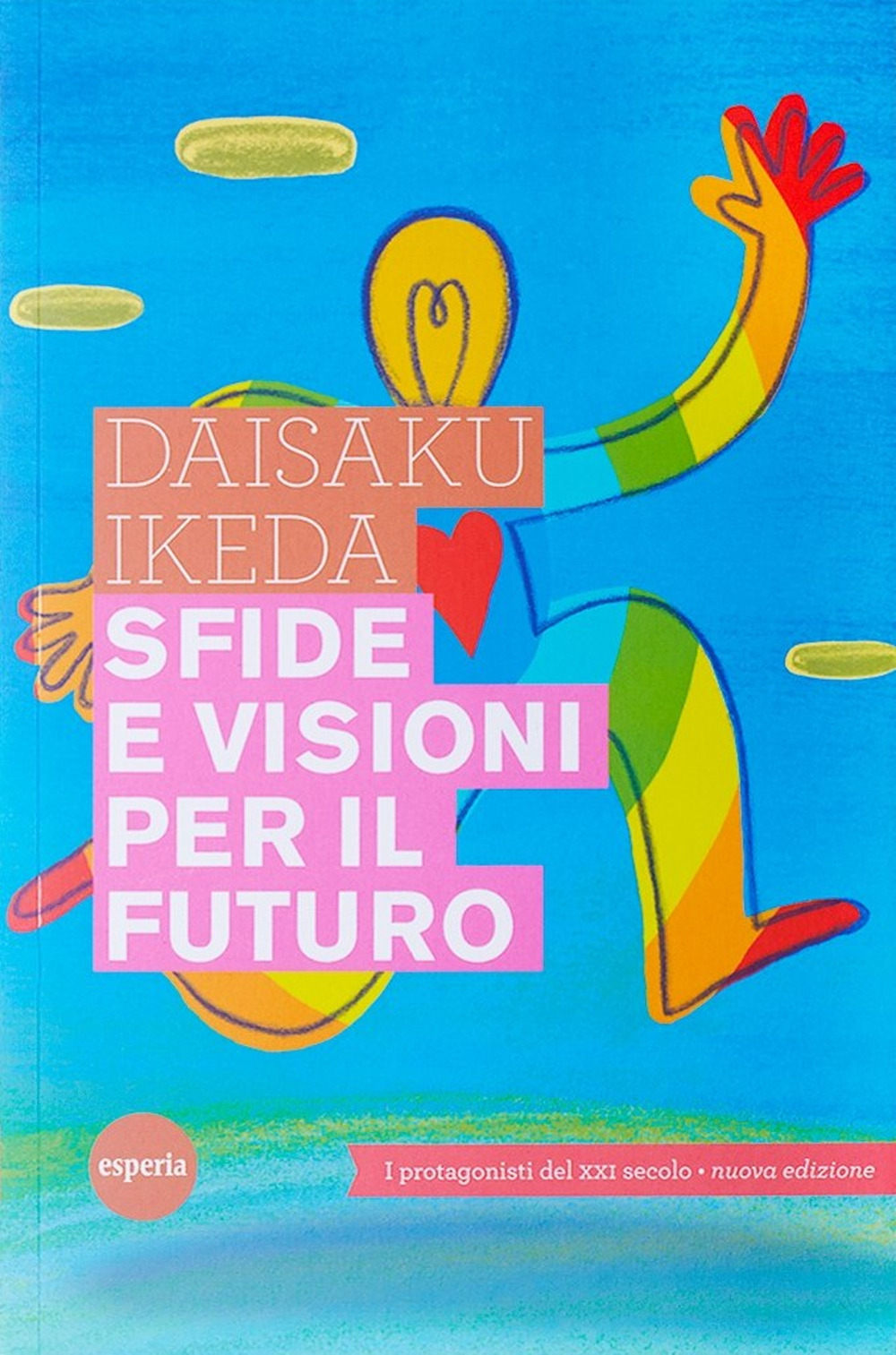 Sfide e visioni per il futuro. Protagonisti del XXI secolo