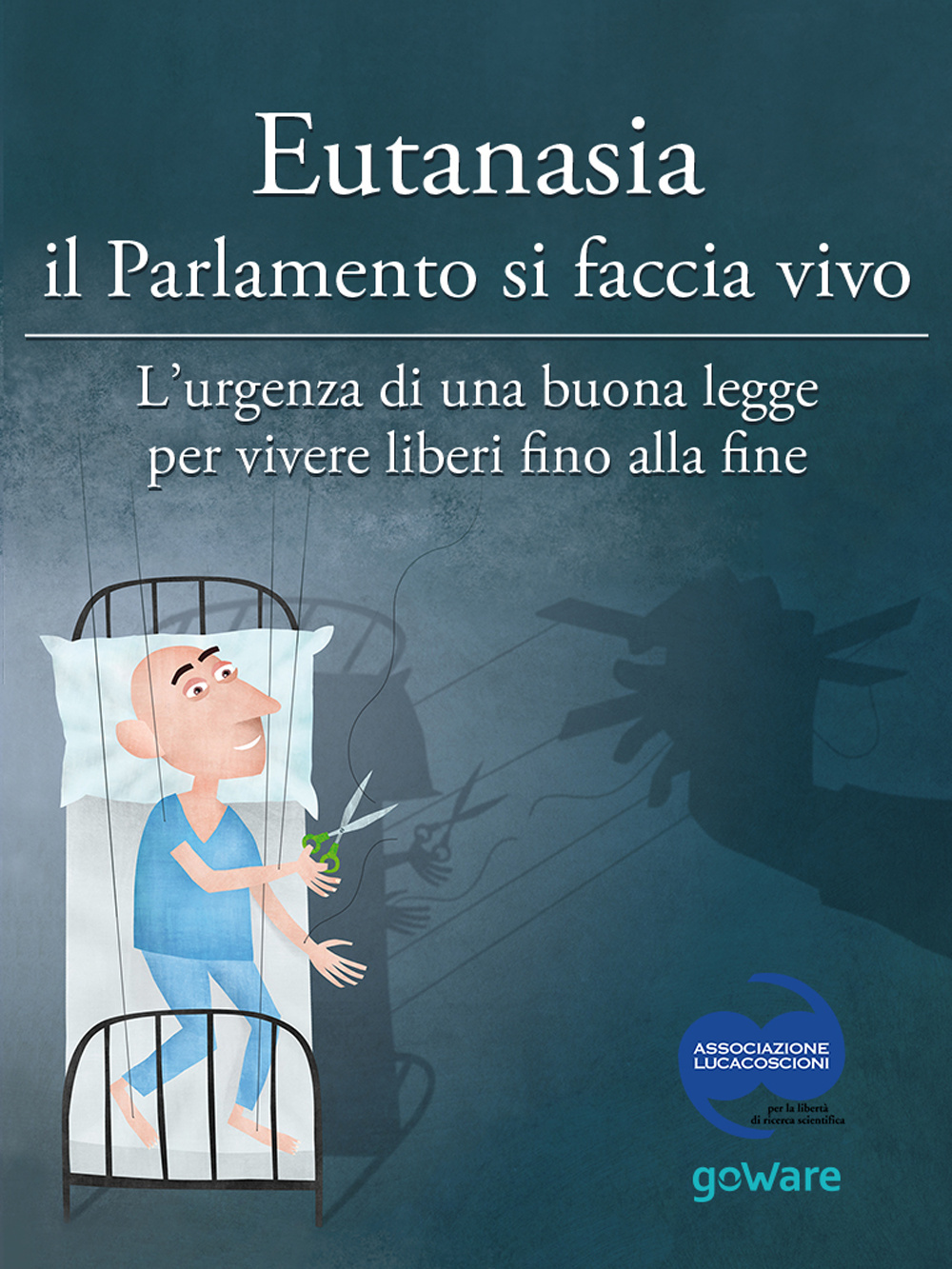 Eutanasia il parlamento si faccia vivo. L'urgenza di una buona legge per vivere liberi fino alla fine