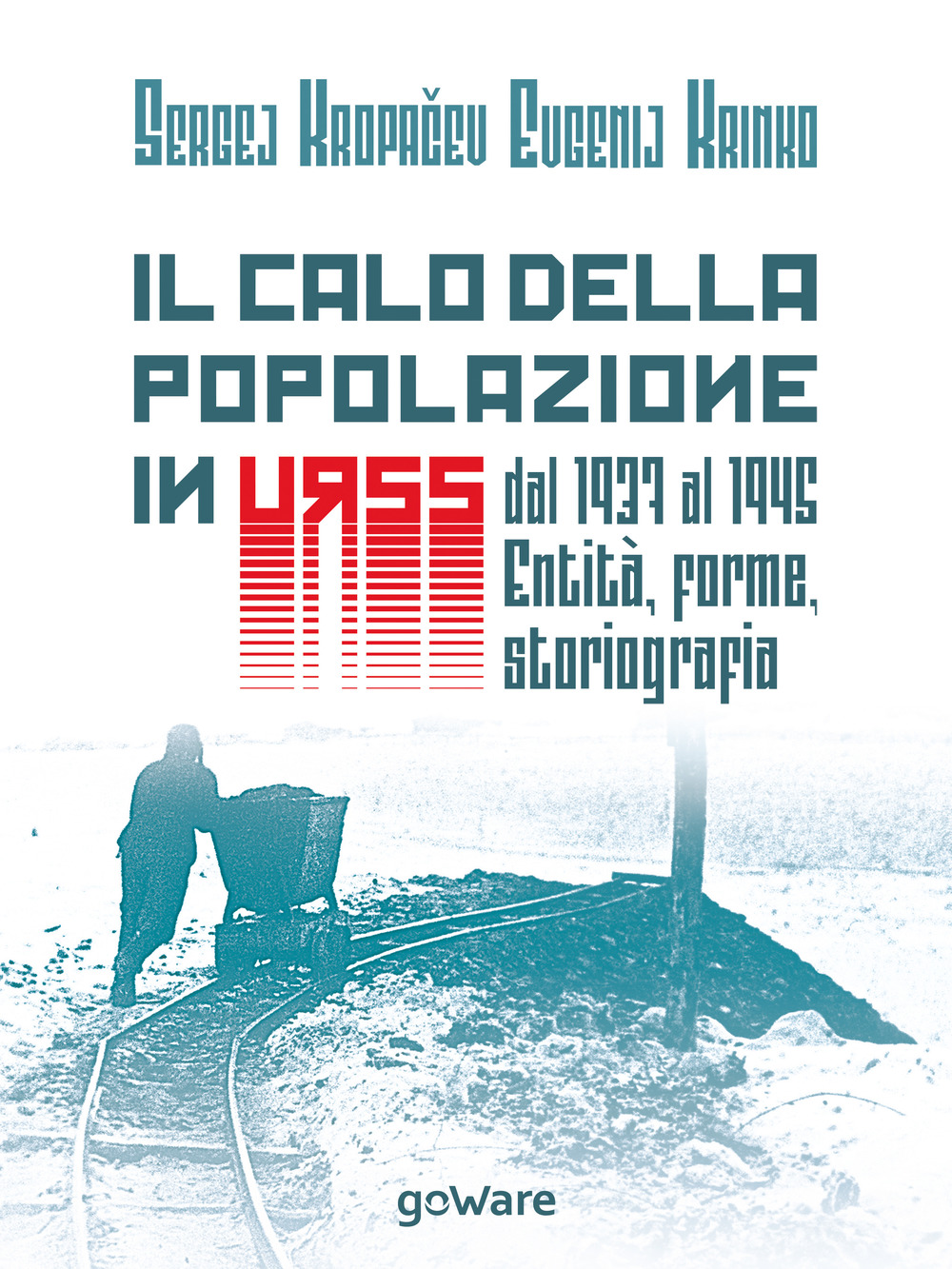 Il calo della popolazione in URSS dal 1937 al 1945: entità, forme, storiografia