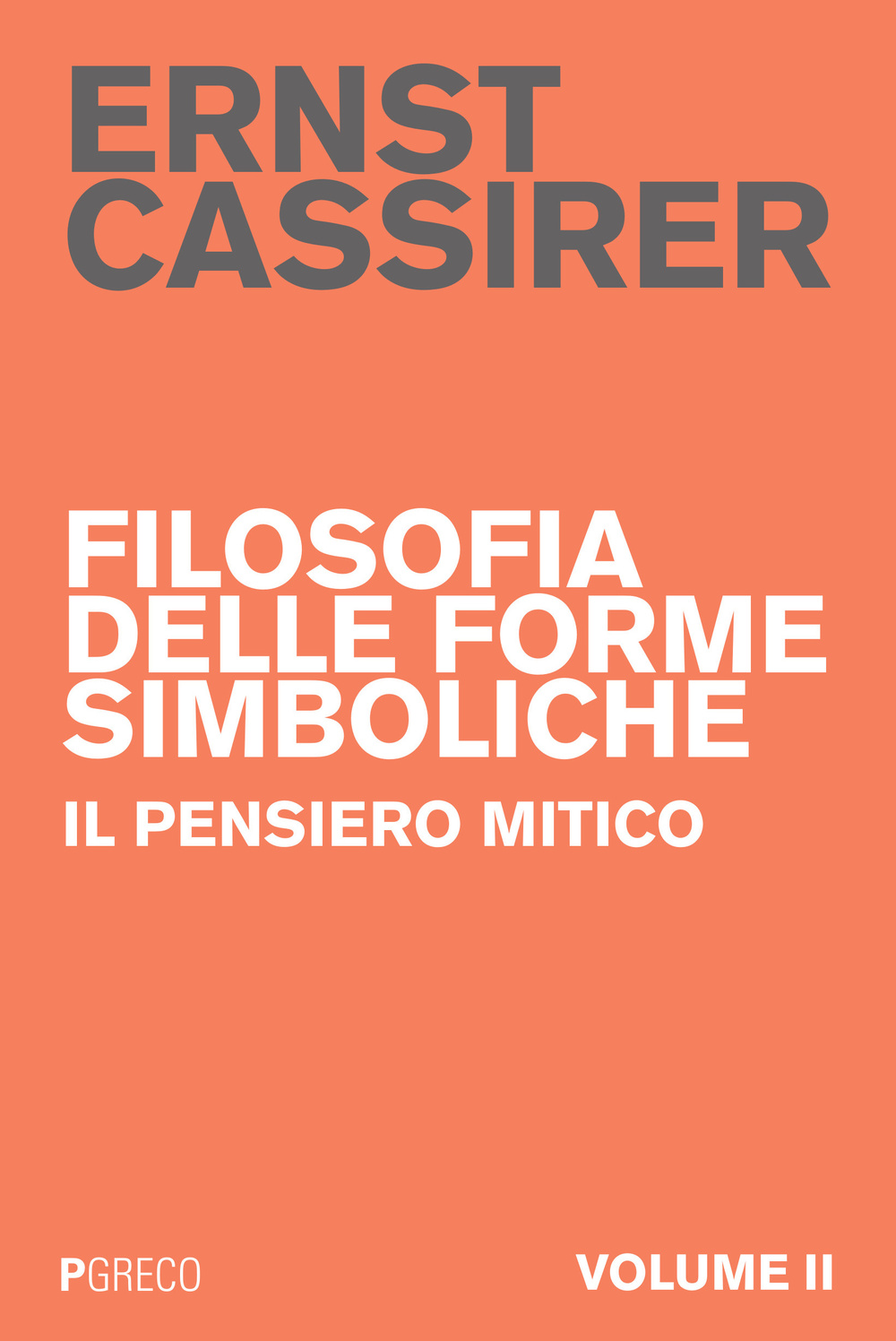 Filosofia delle forme simboliche. Vol. 2: Il pensiero mitico