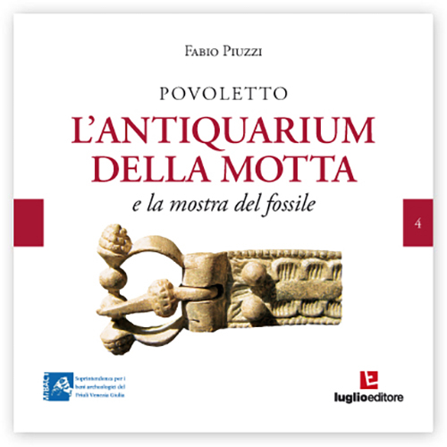 Povoletto. L'antiquarium della Motta e la mostra del fossile