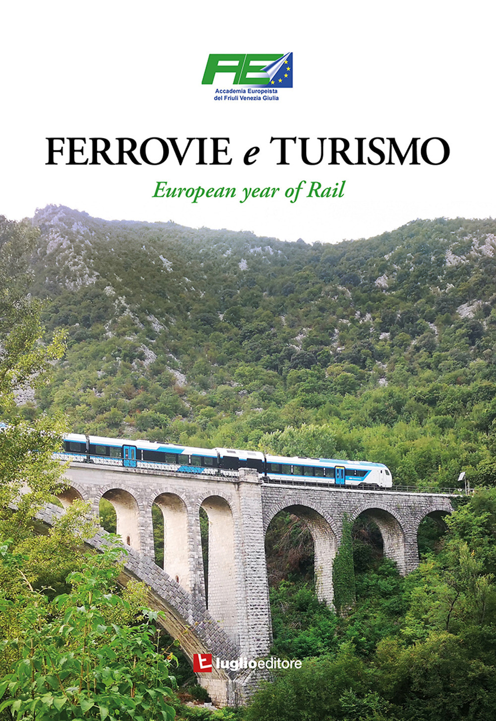 Ferrovie e turismo. European year of Rail