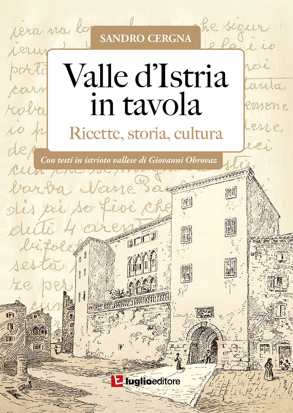 Valle d'Istria in tavola. Ricette, storia, cultura