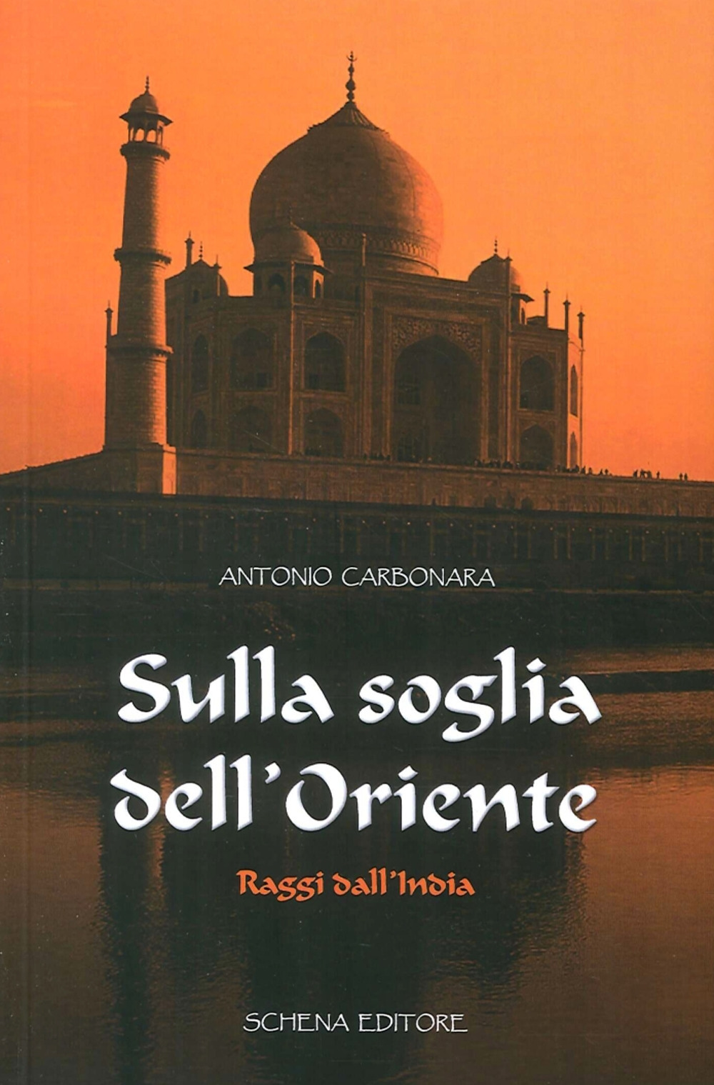 Sulla soglia dell'oriente. Raggi dall'India