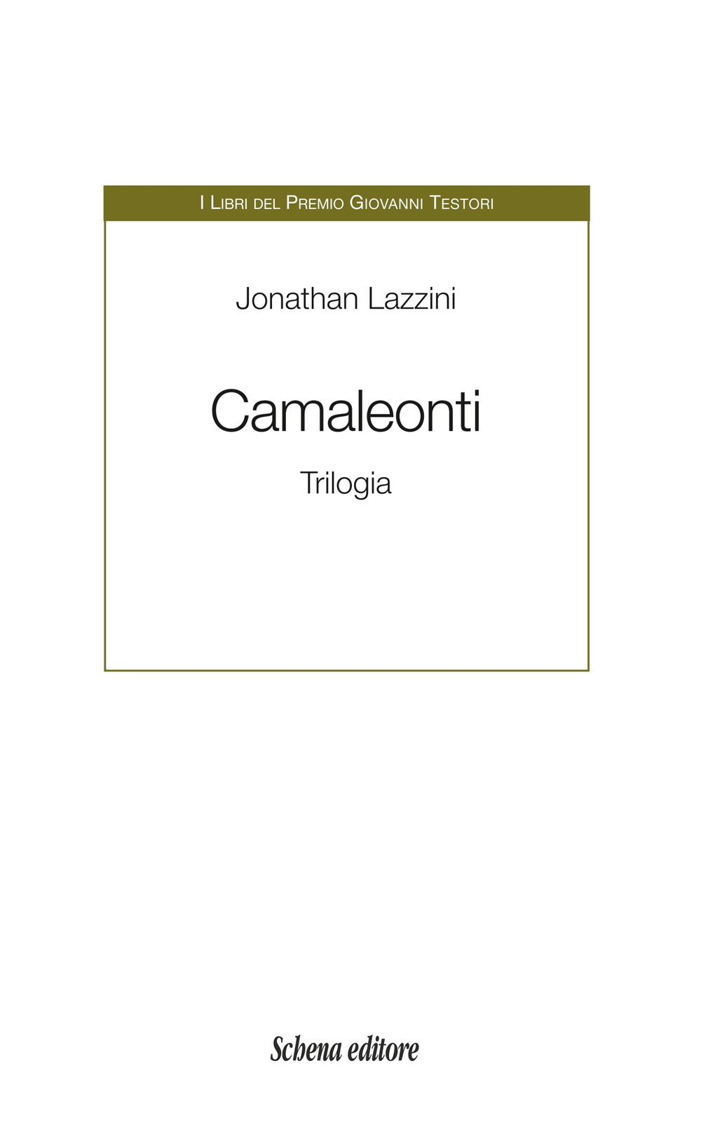 Camaleonti. Trilogia