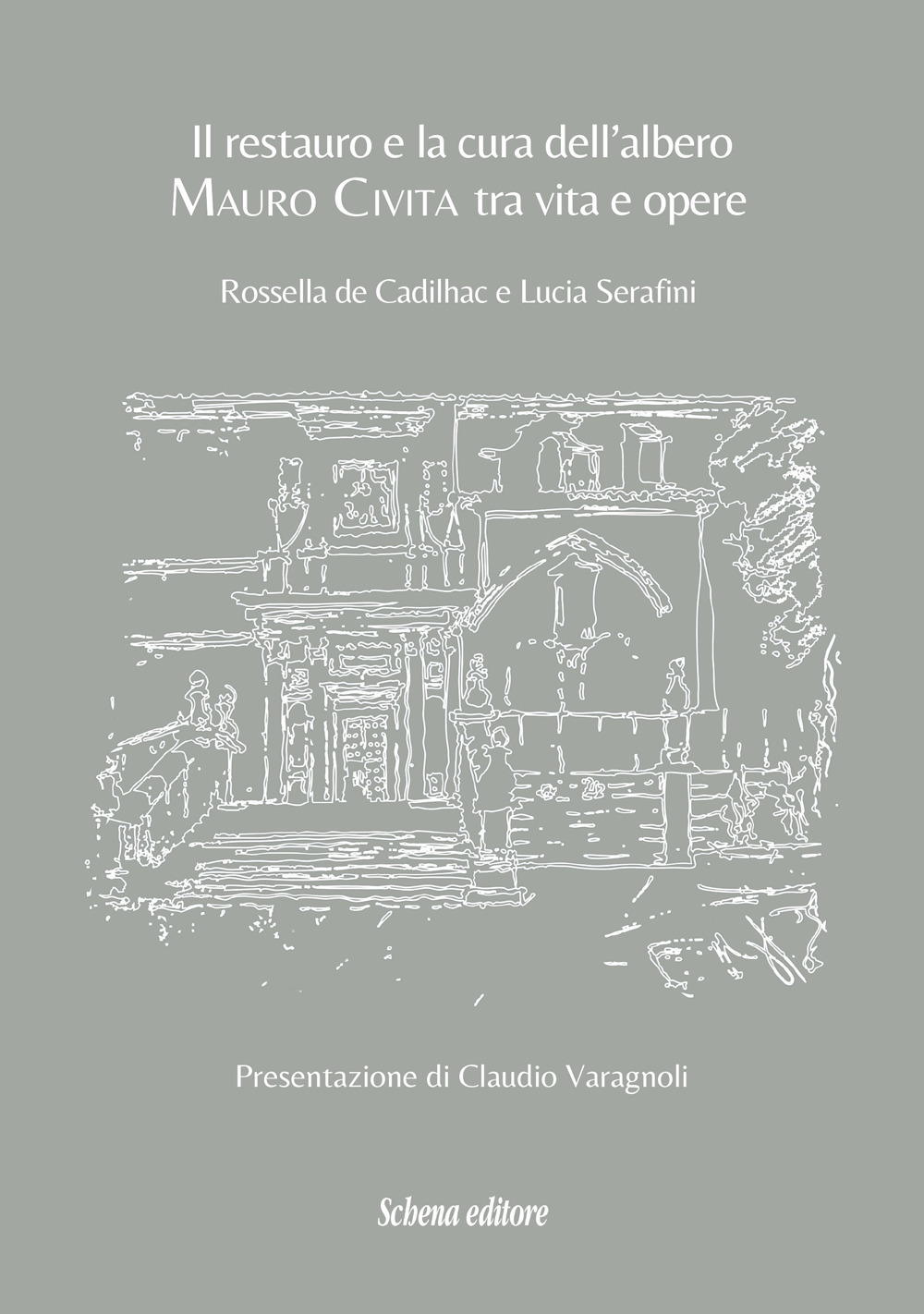 Il restauro e la cura dell'albero. Mauro Civita tra vita e opere