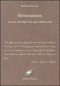 Memorandum. La mia vita dagli otto agli ottanta anni