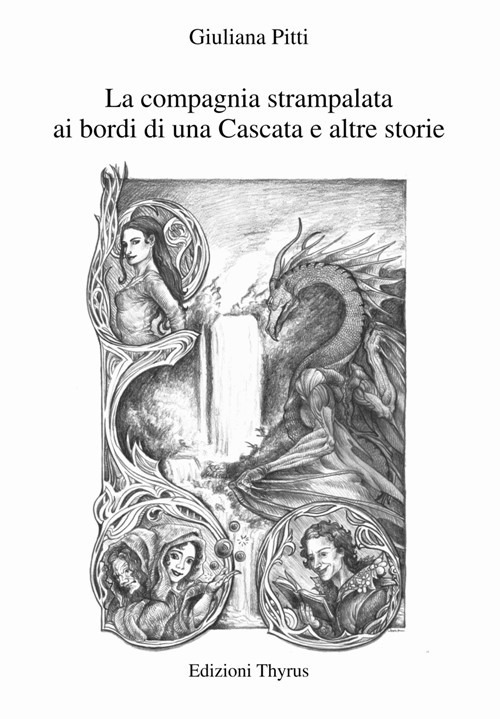 La compagnia strampalata ai bordi di una Cascata e altre storie