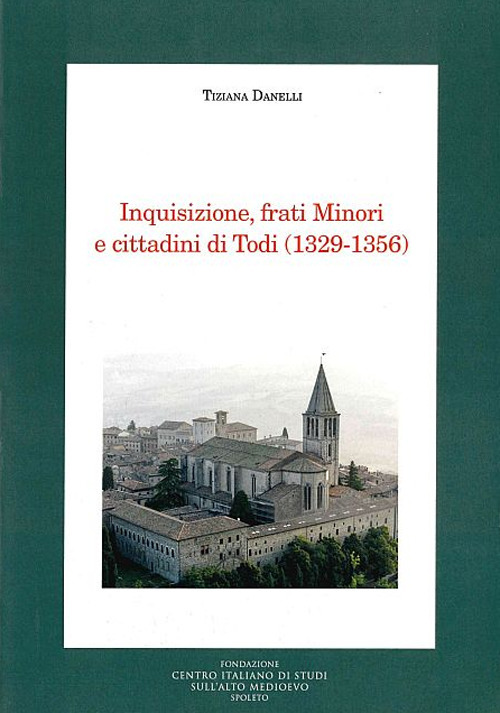 Inquisizione, frati minori e cittadini di Todi (1329-1356)