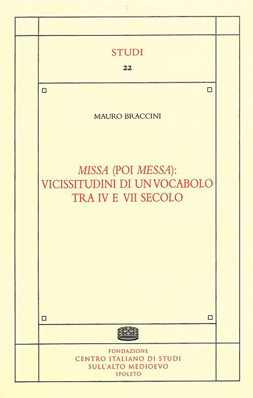 Missa (poi messa): vicissitudini di un vocabolo tra IV e VII secolo