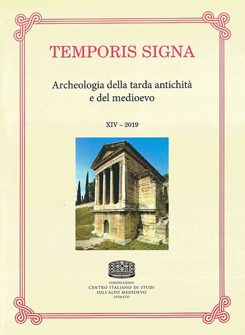 Temporis signa. Archeologia della tarda antichità e del Medioevo (2019). Vol. 14