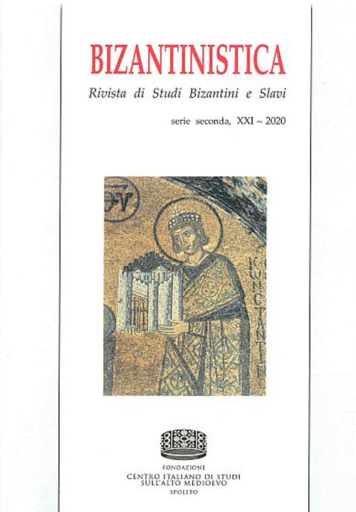 Bizantinistica. Rivista di studi bizantini e slavi. 2ª serie (2020). Vol. 21