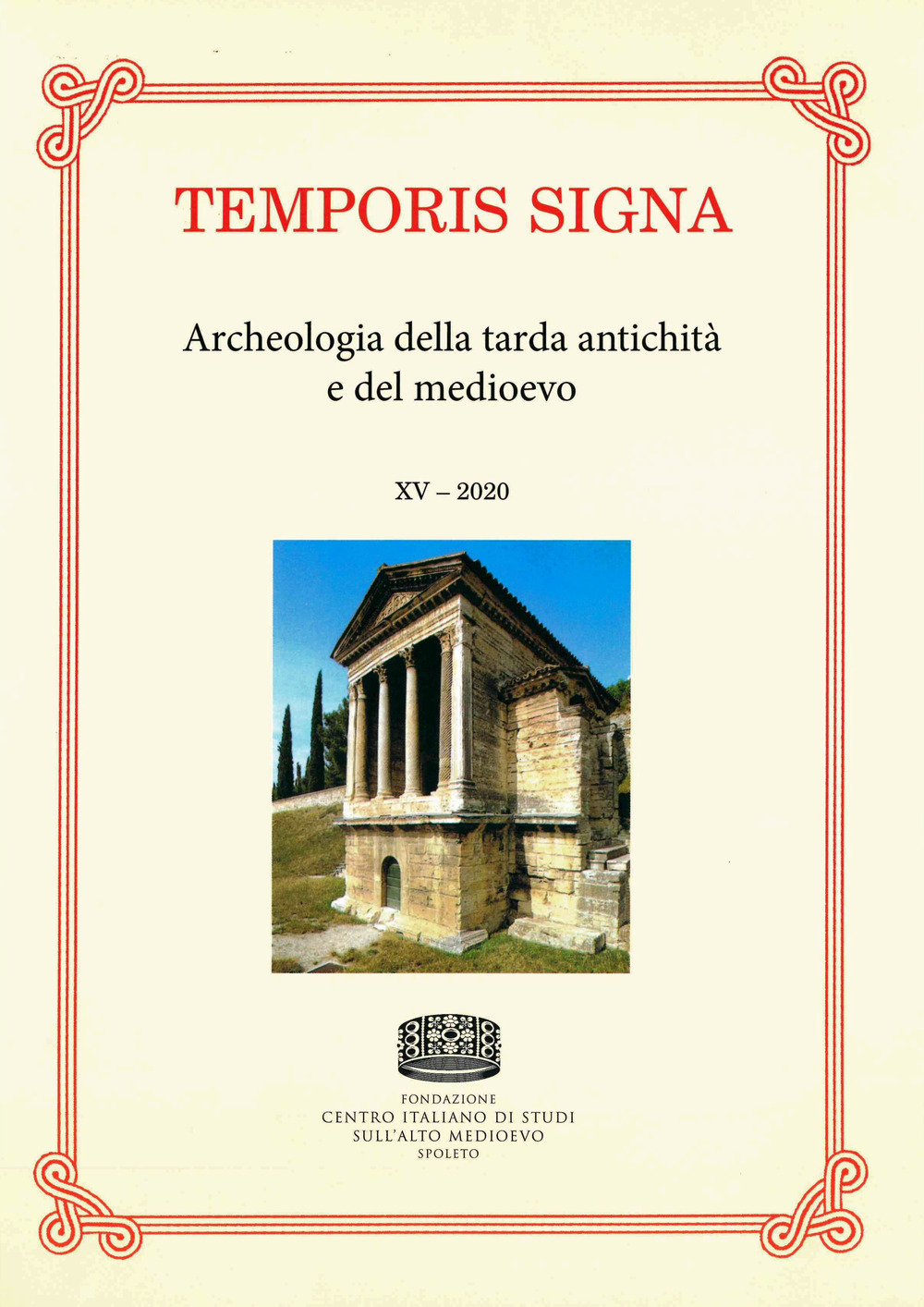 Temporis signa. Archeologia della tarda antichità e del Medioevo (2020). Vol. 15