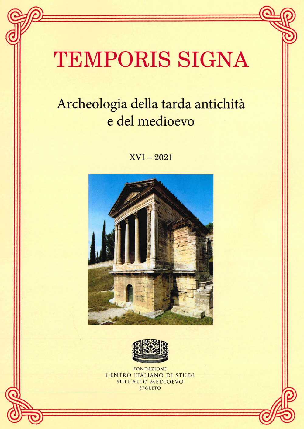 Temporis signa. Archeologia della tarda antichità e del Medioevo (2021). Vol. 16