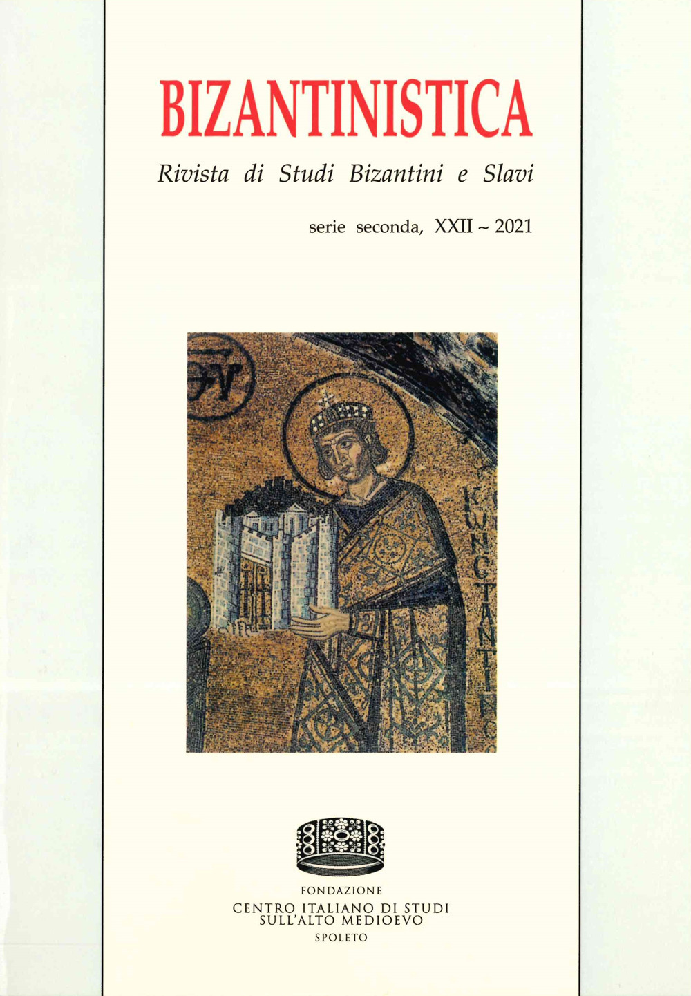 Bizantinistica. Rivista di studi bizantini e slavi. 2ª serie. Ediz. italiana e inglese (2021). Vol. 22