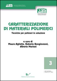 Caratterizzazione di materiali polimerici. Tecniche per polimeri in soluzione