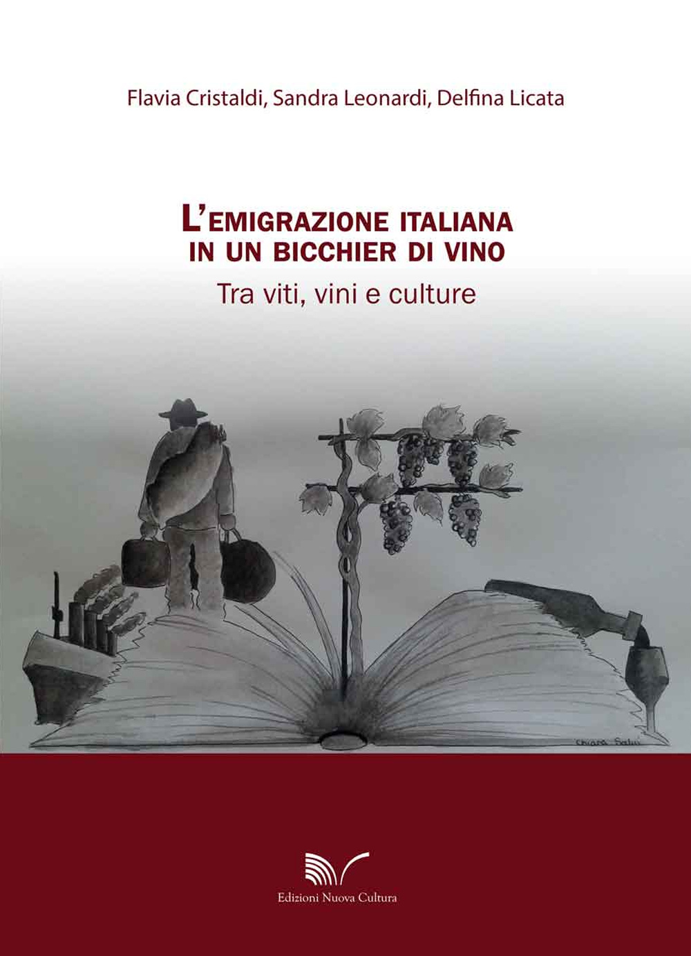 L'emigrazione italiana in un bicchier di vino. Tra viti, vini e culture